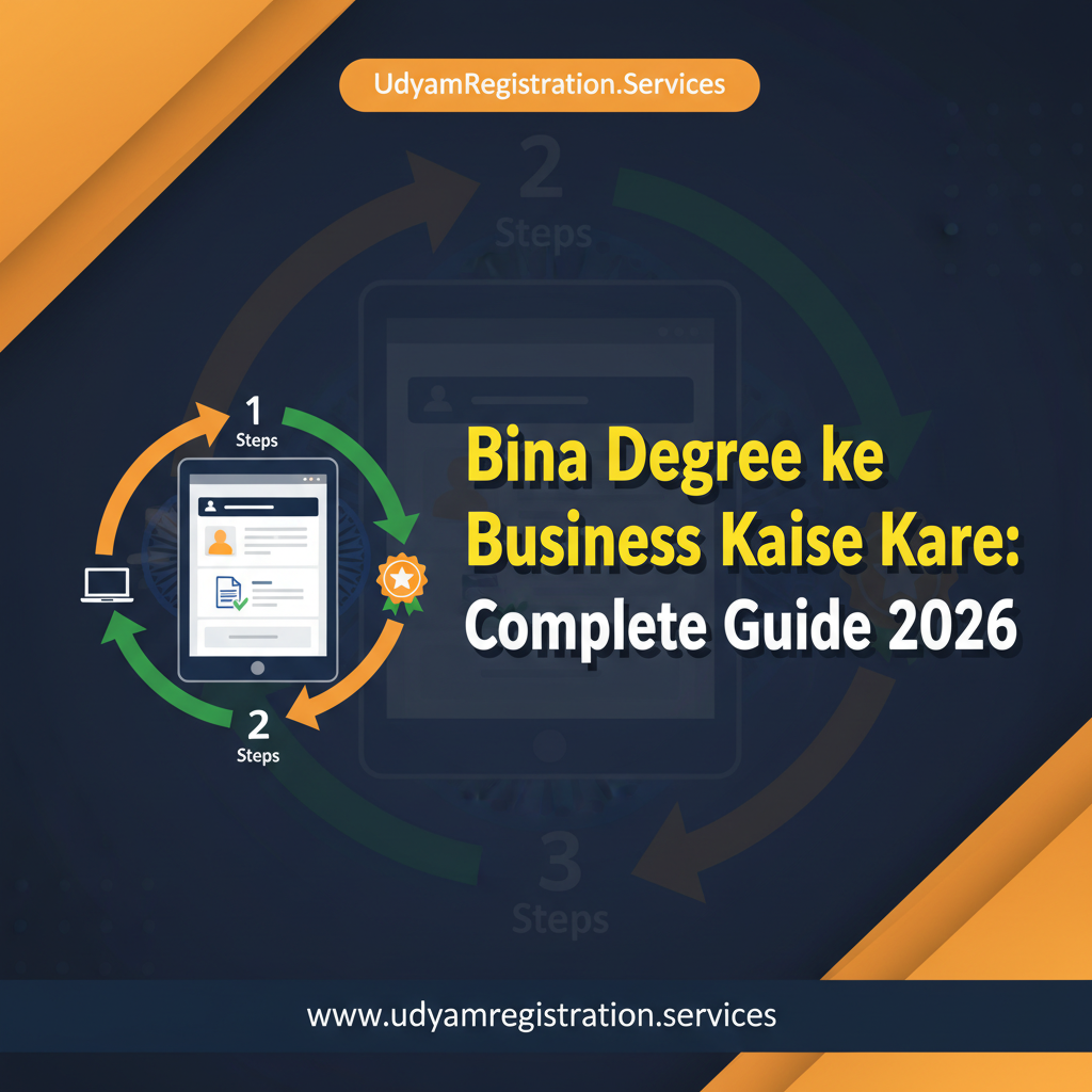 Bina Degree ke Business Kaise Kare: Complete Guide 2026