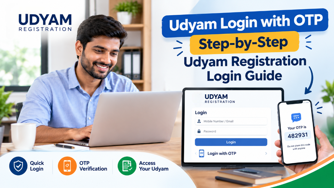 Udyam Login with OTP: Step-by-Step Udyam Registration Login Guide