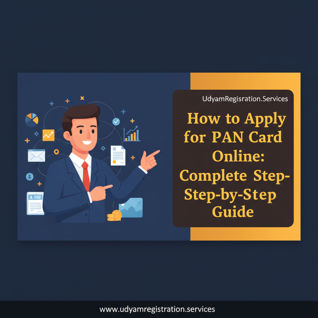 How to Apply for PAN Card Online: Complete Step-by-Step Guide