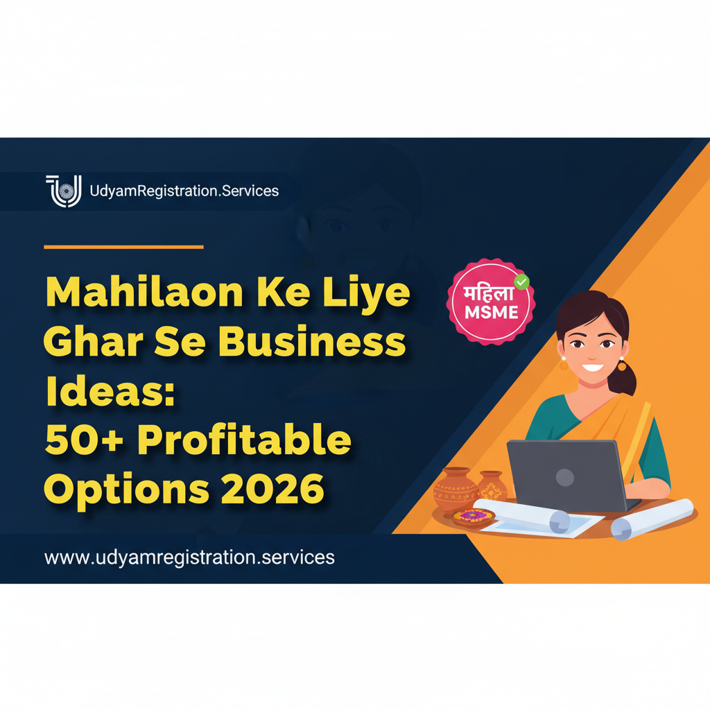 Mahilaon Ke Liye Ghar Se Business Ideas: 50+ Profitable Options 2026