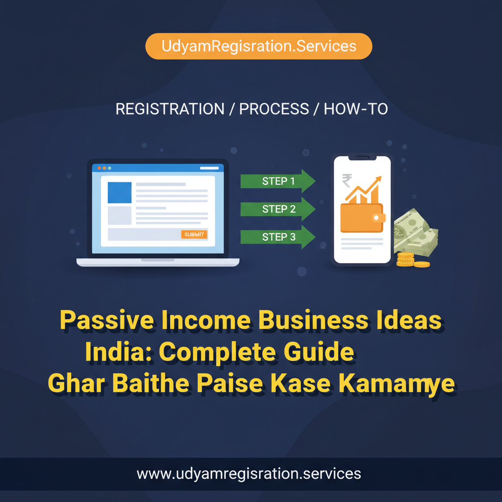 Passive Income Business Ideas India: Complete Guide Ghar Baithe Paise Kaise Kamaye